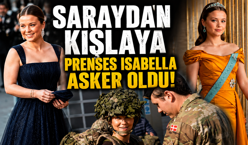 Saraydan kışlaya: Prenses Isabella asker oldu!