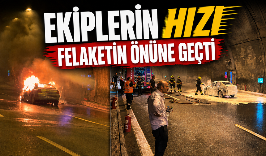 Bolu Dağı Tüneli'nde otomobil alev topuna döndü: Ekiplerin hızı felaketin önüne geçti