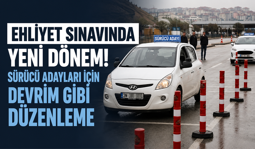 Ehliyet sınavında yeni dönem! Sürücü adayları için devrim gibi düzenleme