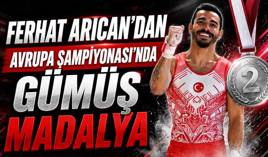 Ferhat Arıcan’dan Avrupa Şampiyonası’nda Gümüş Madalya