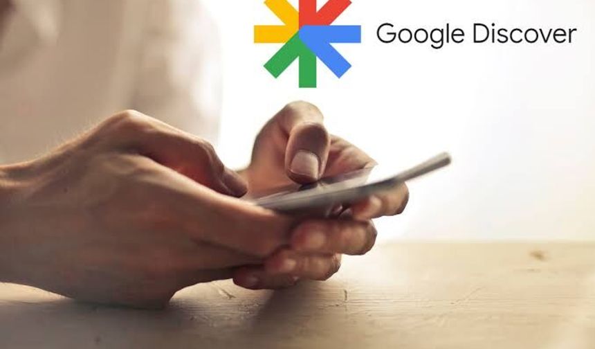 Google Discover'a yapay zeka dokunuşu: Akışınızı artık siz şekillendireceksiniz