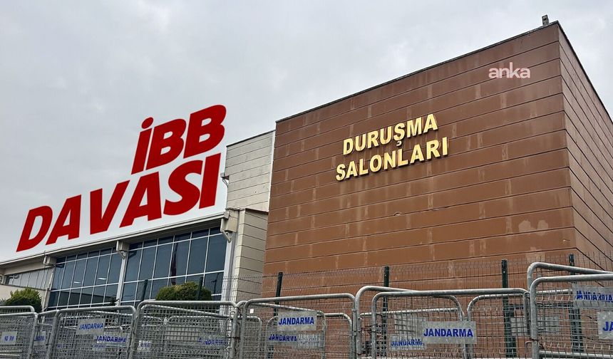 İBB davasında o tahliye talepleri reddedildi