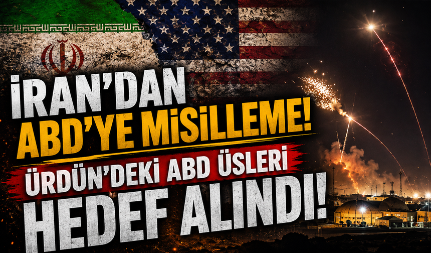 İran’dan ABD’ye misilleme! Ürdün’deki ABD üsleri hedef alındı