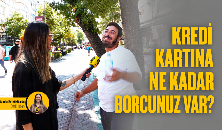 Kredi kartına ne kadar borcunuz var?