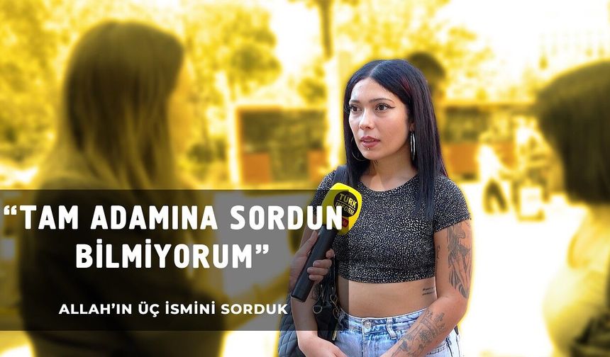 Allah'ın üç ismi nedir? - Türkinform Sokakta