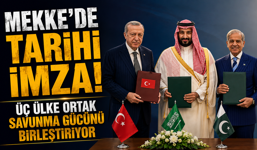 Mekke’de tarihi imza! Üç ülke ortak savunma gücünü birleştiriyor