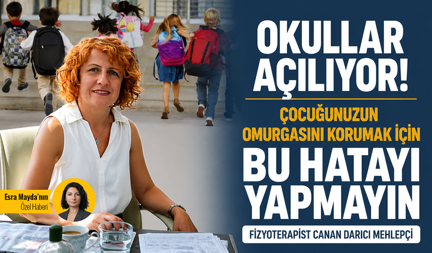 Okullar açılıyor! Çocuğunuzun omurgasını korumak için bu hatayı yapmayın