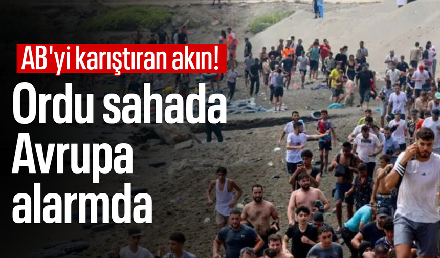AB'yi karıştıran akın! Ordu sahada, Avrupa alarmda
