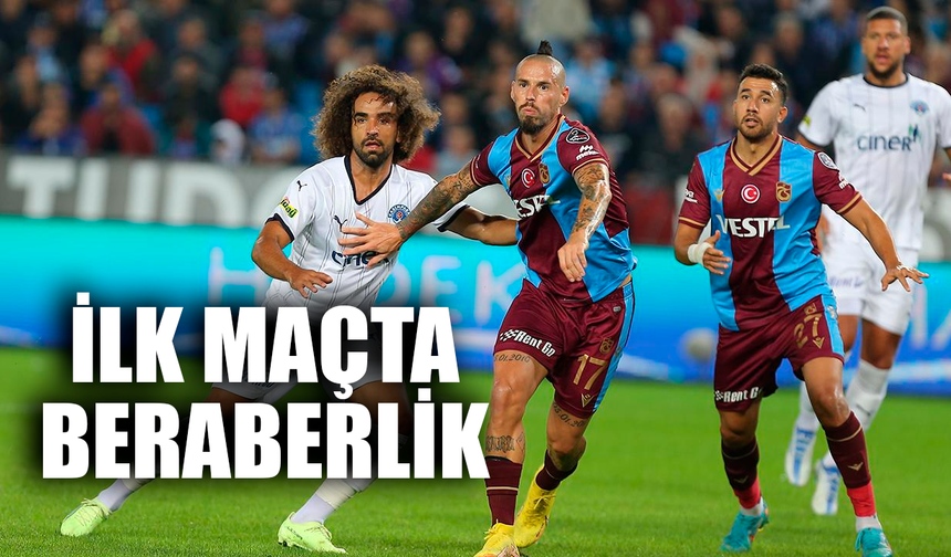 Trabzonspor ilk maçında berabere kaldı! Trabzonspor:1 Kasımpaşa: