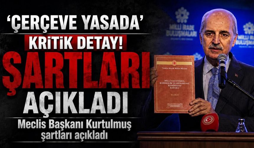 'Çerçeve yasada' kritik detay: Meclis Başkanı Kurtulmuş şartları açıkladı
