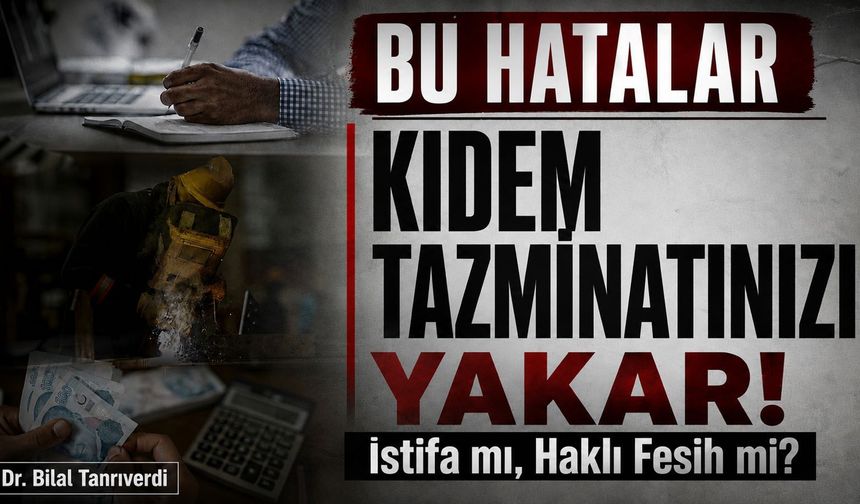İstifa dilekçesindeki bu hatalar kıdem tazminatınızı yakıyor! Hukukçu açıkladı
