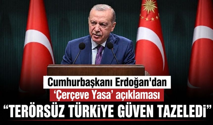 Cumhurbaşkanı Erdoğan’dan “Terörsüz Türkiye” mesajı: “Süreci dinamitleyen tarih karşısında mesul olacak”