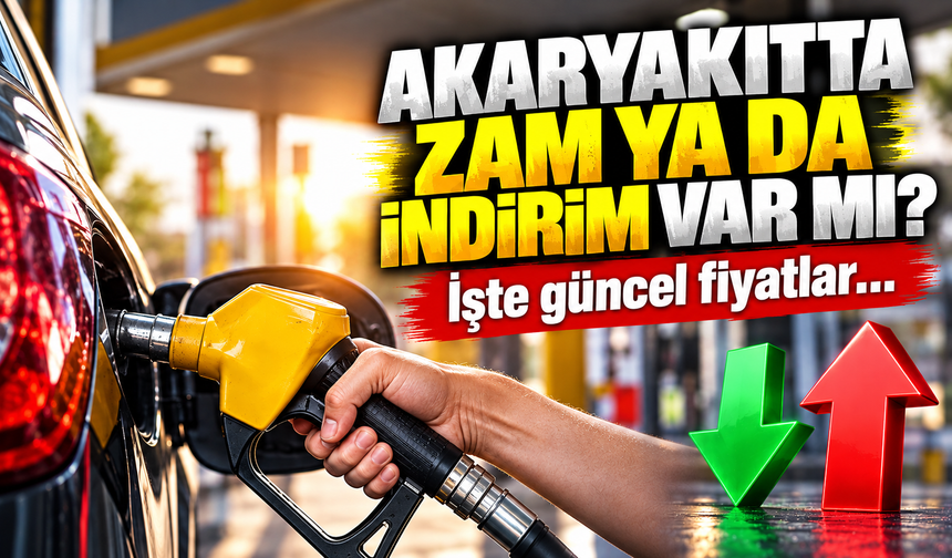 Akaryakıtta zam ya da indirim var mı? İşte güncel fiyatlar...
