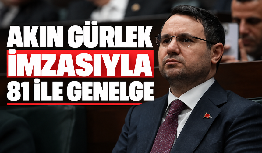 Bakan Gürlek'ten 81 ile genelge