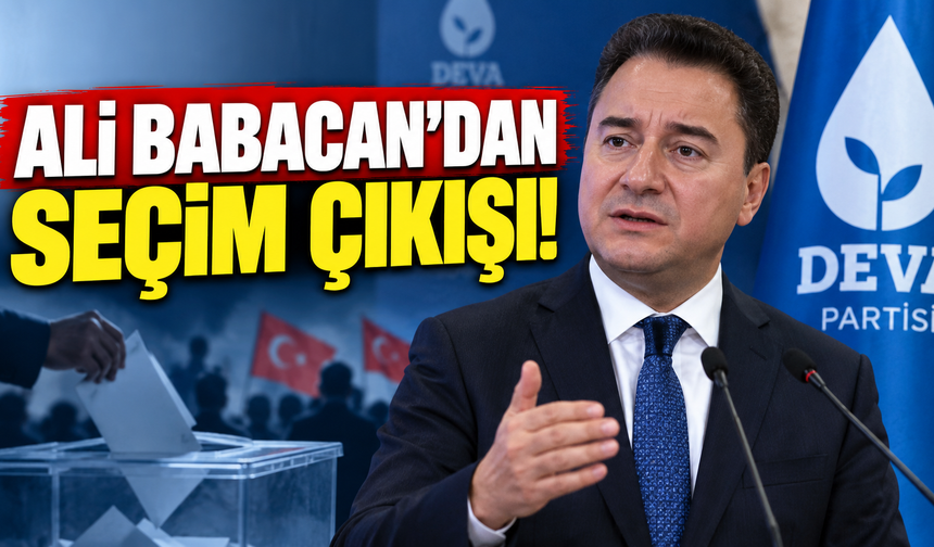 Ali Babacan'dan seçim çıkışı! Tarihleri tek tek sıraladı
