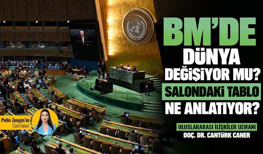 BM’de dünya değişiyor mu? Salondaki tablo ne anlatıyor?