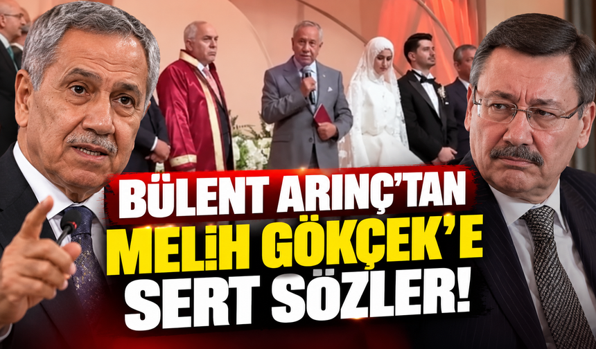 Bülent Arınç'tan Melih Gökçek'e sert sözler!