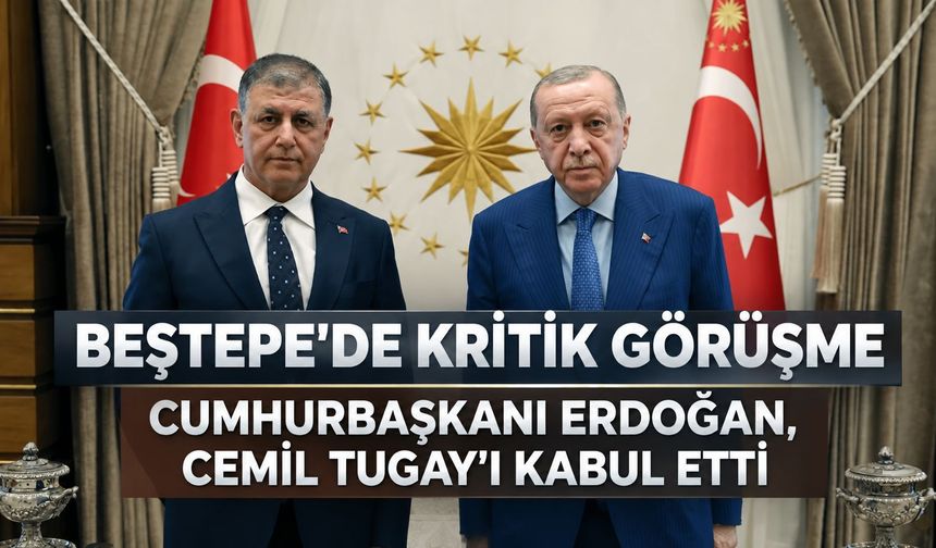 Cumhurbaşkanı Erdoğan, Cemil Tugay'ı kabul etti