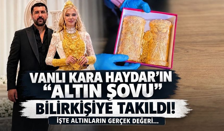 Vanlı Kara Haydar'ın “altın şovu” bilirkişiye takıldı!