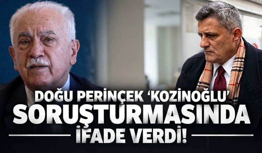 Doğu Perinçek 'Kozinoğlu' soruşturmasında ifade verdi!