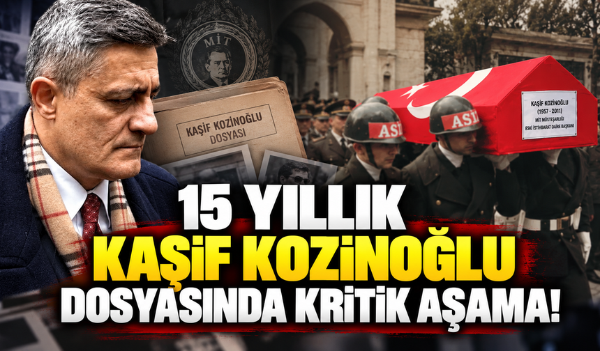 15 yıllık Kaşif Kozinoğlu dosyasında kritik aşama!