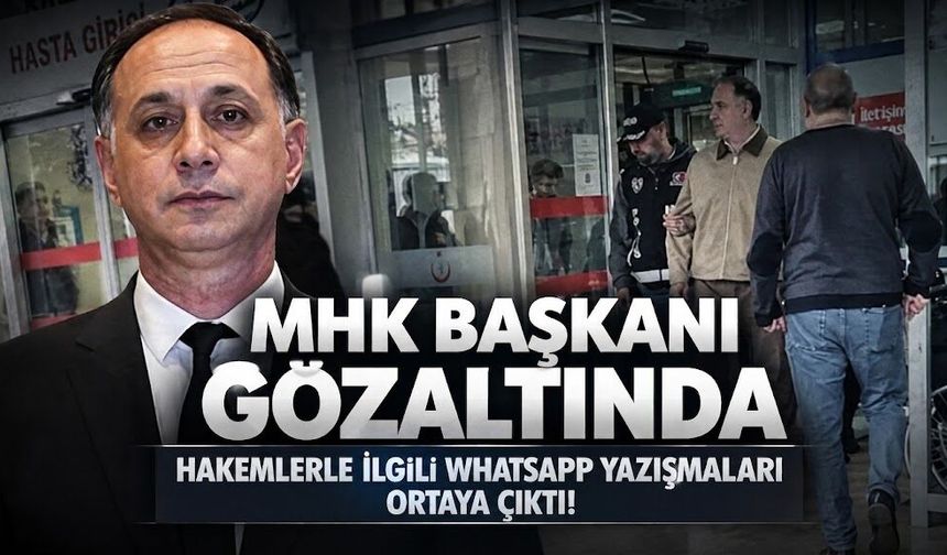 MHK Başkanı Ferhat Gündoğdu gözaltında! Hakemlerle ilgili yazışmalar ortaya çıktı!