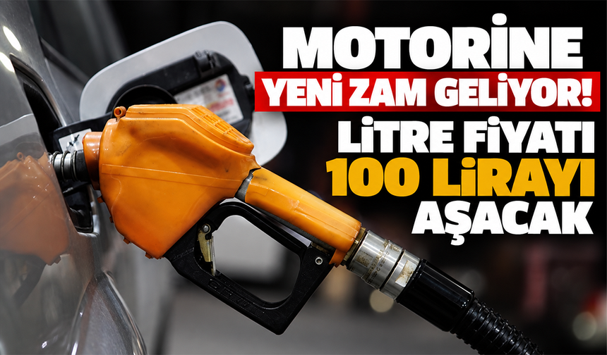 Motorine yeni zam geliyor! Litre fiyatı 100 lirayı aşacak
