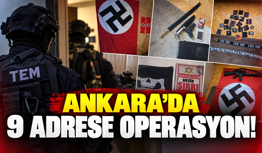 Ankara'da 9 adrese operasyon! Nazi sembolleri ele geçirildi