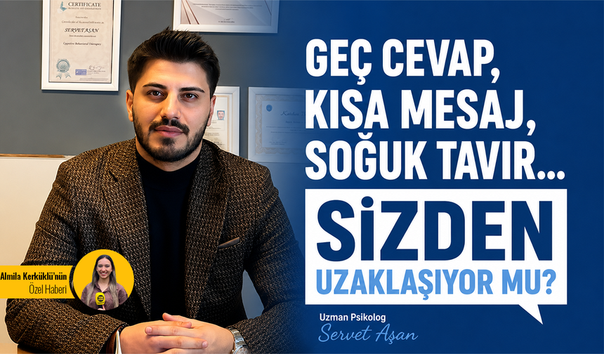 Geç cevap, kısa mesaj, soğuk tavır... Sizden uzaklaşıyor mu?