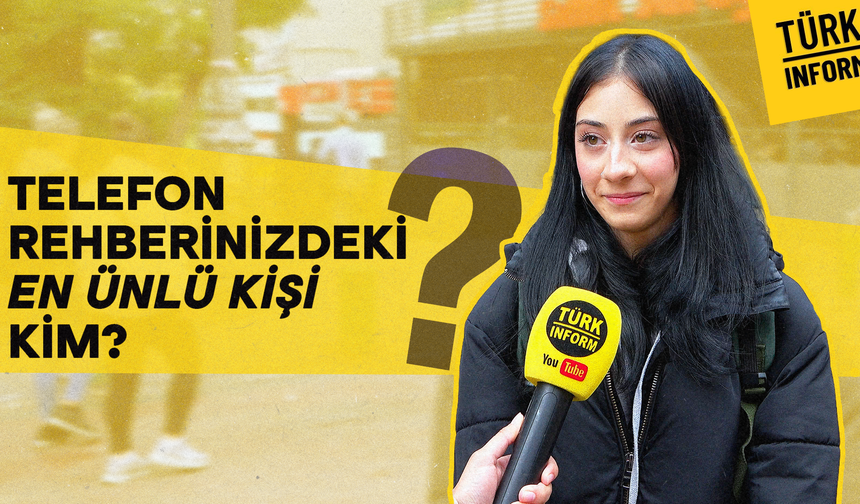 Telefon rehberinizdeki en ünlü kişi kim?