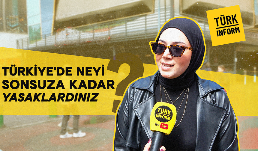 Bir şeyi sonsuza kadar yasaklama hakkınız olsaydı bu ne olurdu?
