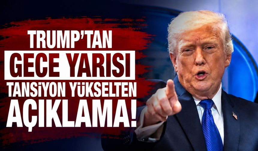 Trump'tan tansiyonu yükselten açıklama: "Bu gece İran'ı vuracağız"
