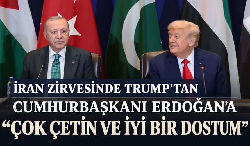İran zirvesinde Trump'tan Cumhurbaşkanı Erdoğan'a, İran zirvesinde! övgü dolu sözler: "Erdoğan çok iyi dostum"