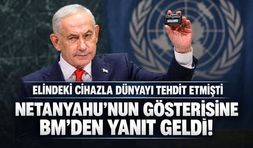 Kürsüden dünyayı tehdit etmişti! Netanyahu'nun çağrı cihazlı gösterisine BM'den cevap geldi