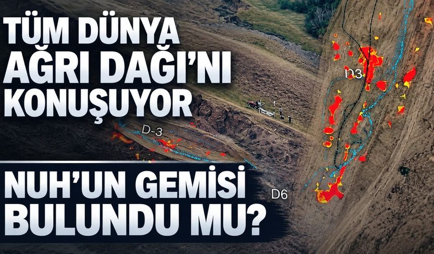 Araştırma ekibinin başkanı açıkladı: Nuh'un Gemisi bulundu mu?