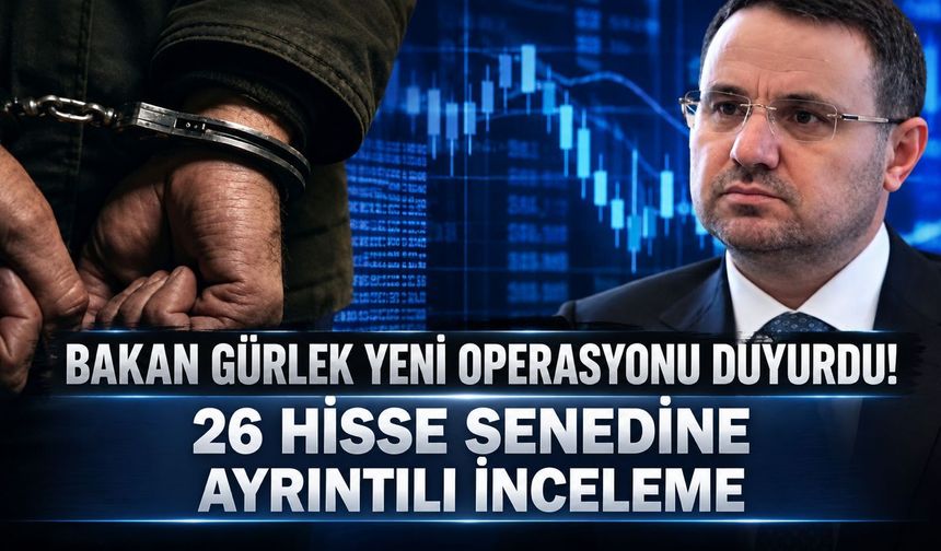 Bakan Gürlek yeni operasyonu duyurdu: Fon soruşturmasında 26 hisse senedi inceleniyor