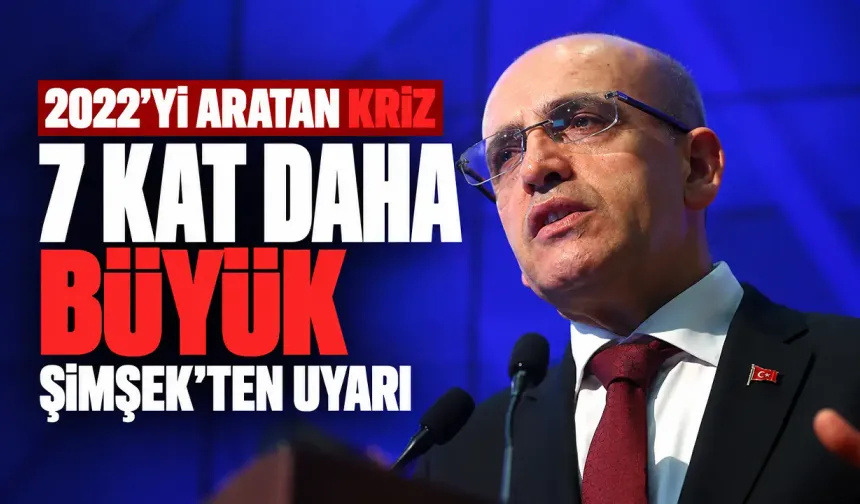 2022'yi aratan kriz: Şimşek’ten “7 kat daha büyük” uyarısı