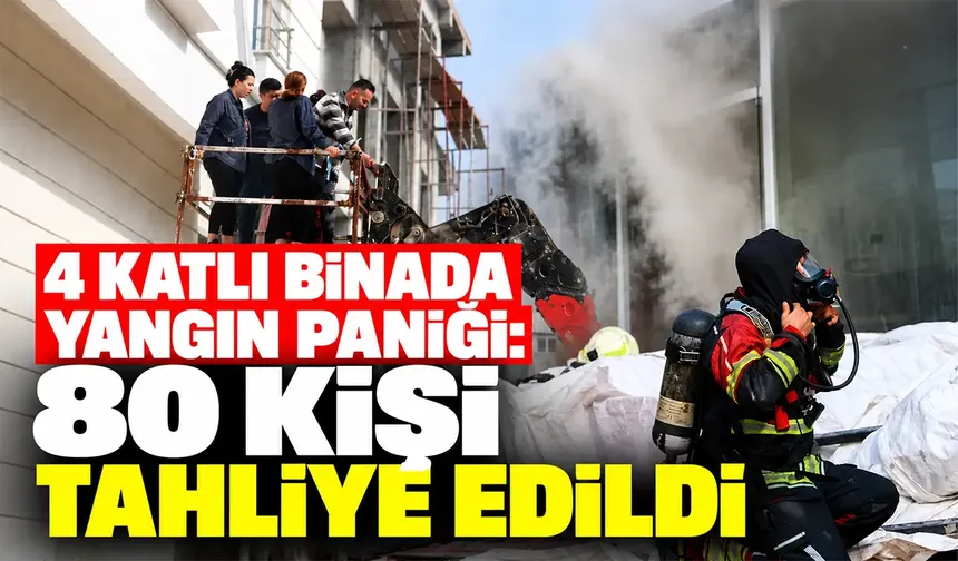 4 katlı binada yangın paniği: 80 kişi tahliye edildi