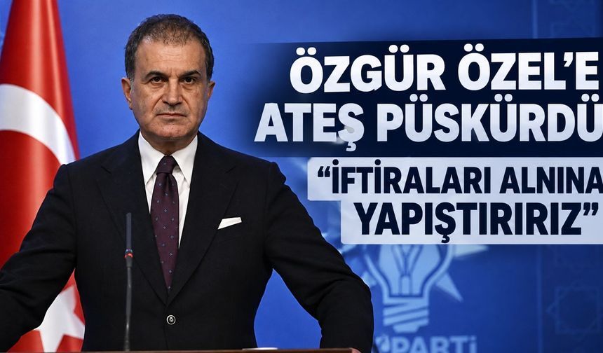 AK Parti Sözcüsü Çelik'ten Özgür Özel'e sert tepki: "iftiralarına alınlarına tabela olarak yapıştırırız"