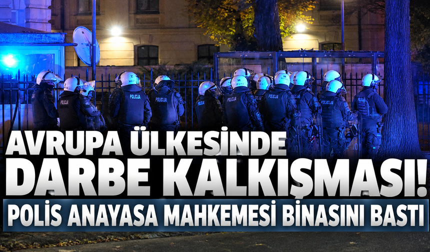 Polonya karıştı! Polis, Anayasa Mahkemesi’ni bastı: Tusk'tan Cumhurbaşkanı'na darbe kalkışması
