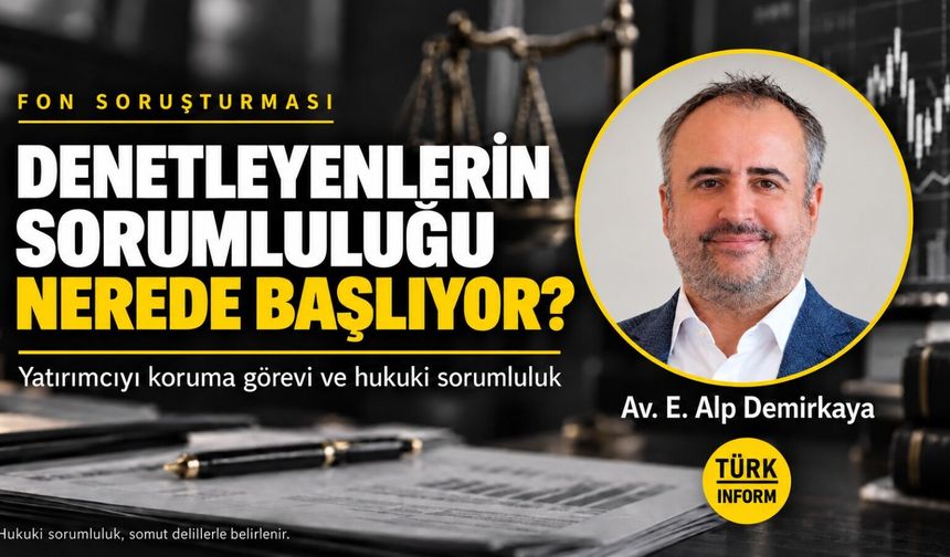 Avukat E. Alp Demirkaya fon soruşturmasında kritik ayrımı açıkladı