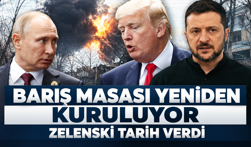 Barış masası yeniden kuruluyor! Zelenski tarih verdi