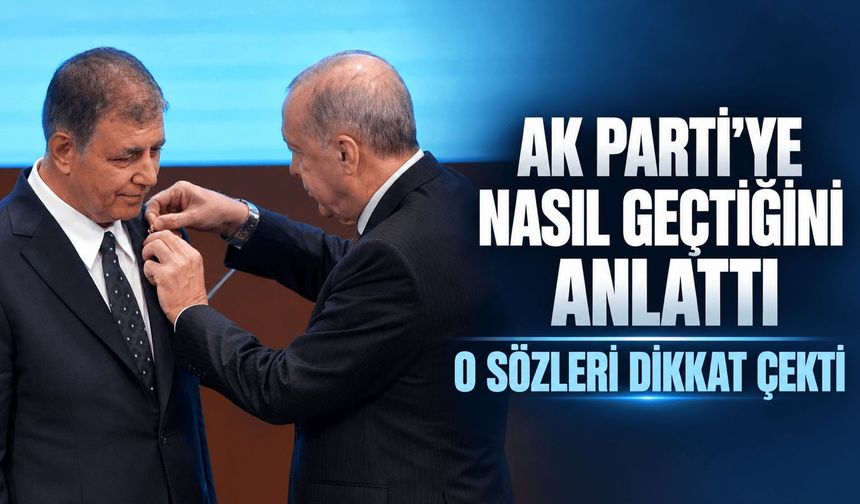 Cemil Tugay, AK Parti’ye nasıl geçtiğini anlattı: Cumhurbaşkanı Erdoğan'la ilgili sözleri dikkat çekti