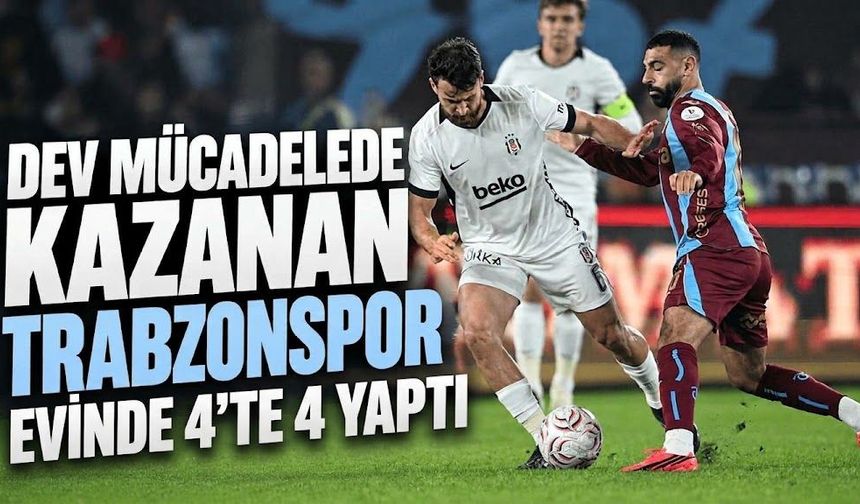 Trabzonspor: 2 - Beşiktaş: 0 - | MAÇ SONUCU, ÖZETİ ve GOLLERİ