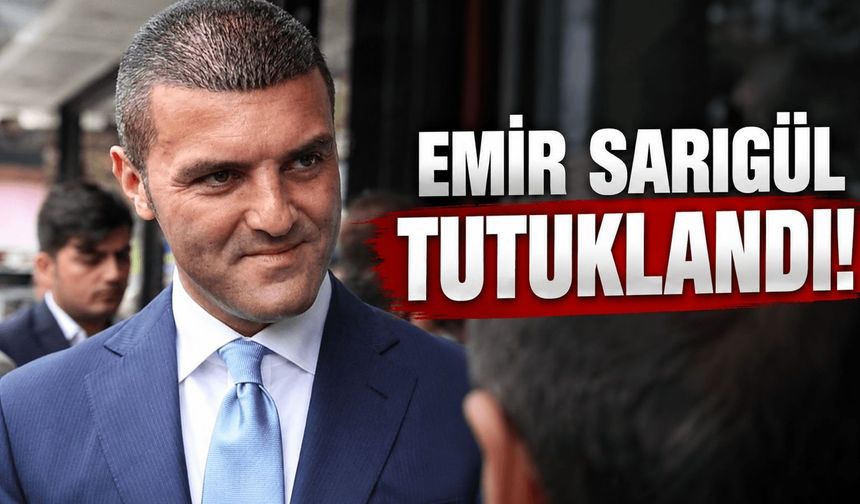 Emir Sarıgül tutuklandı!