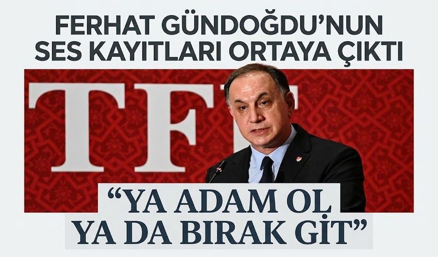 MHK soruşturmasında yeni gelişme: Gündoğdu'nun hakeme yönelik ses kaydı ortaya çıktı
