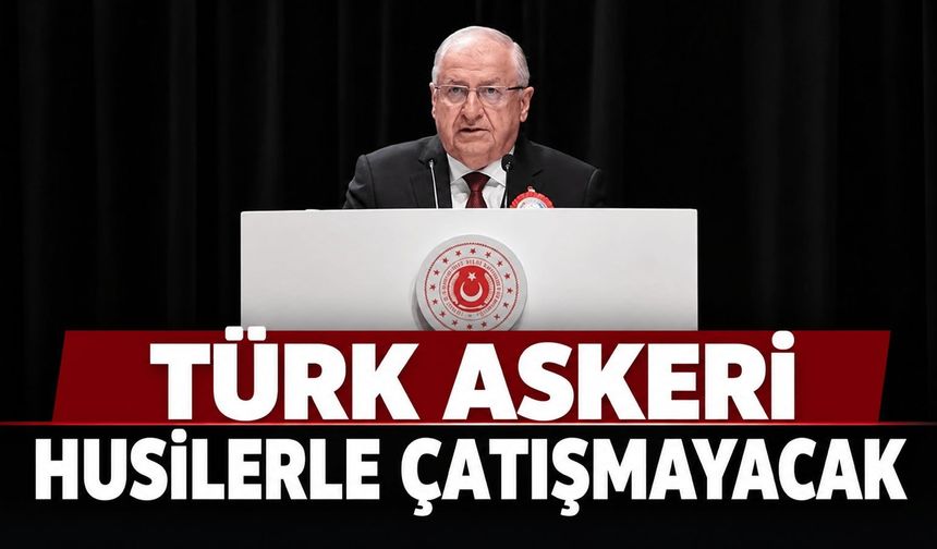 Bakan Güler’den Mekke İttifakı açıklaması: “Husilerle çatışmaya girilmeyecek”