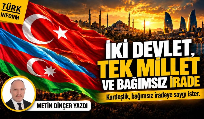 İki devlet tek millet anlayışı ve bağımsız irade