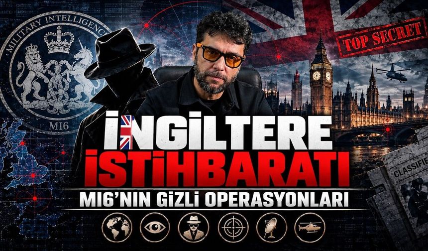 İngiltere İstihbaratı: Gizli servisi MI6’nın perde arkası