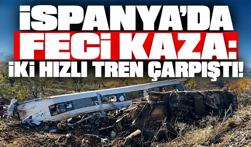 İspanya'da feci kaza: İki hızlı tren çarpıştı!